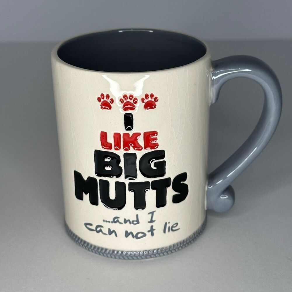 Dog Owners I Like Big Mutts and I Can Not Lie Coffee Mug